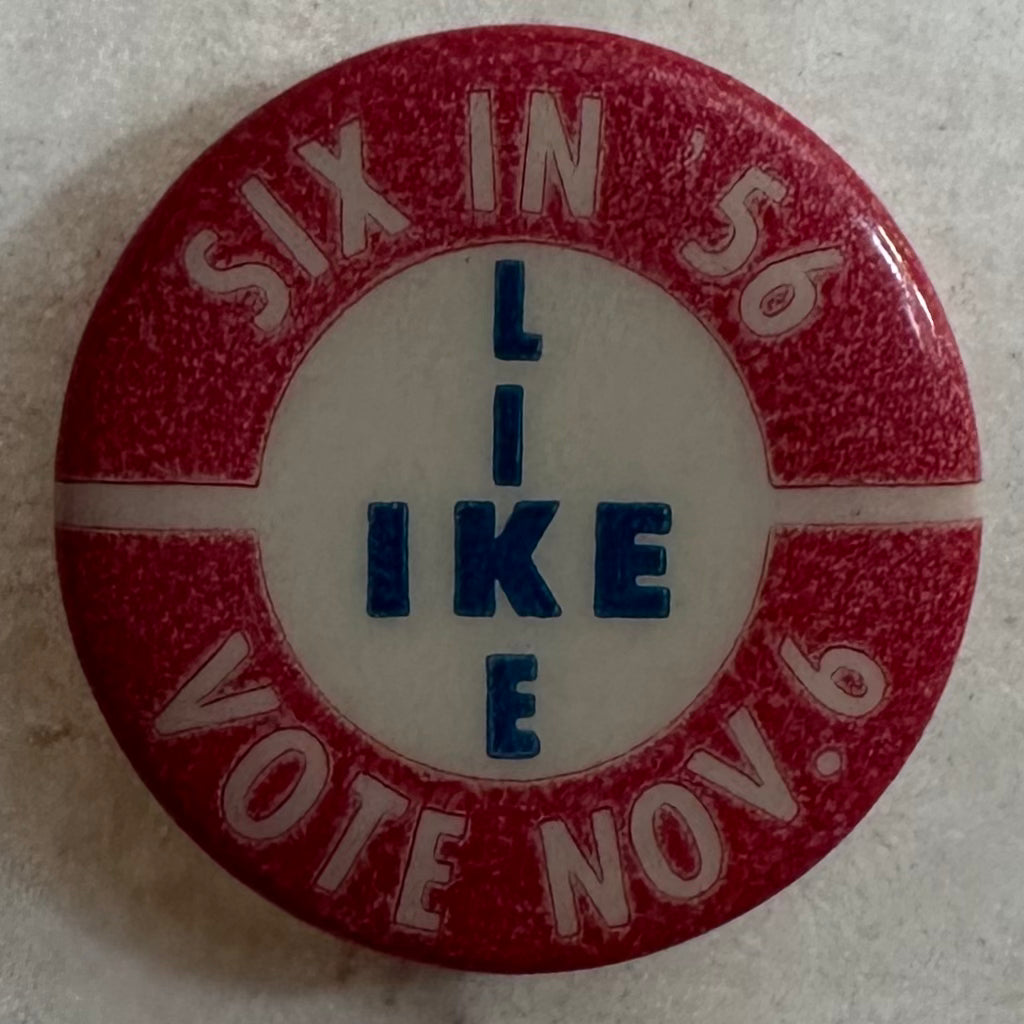 Six in '56 Like IKE Vote Nov. 6