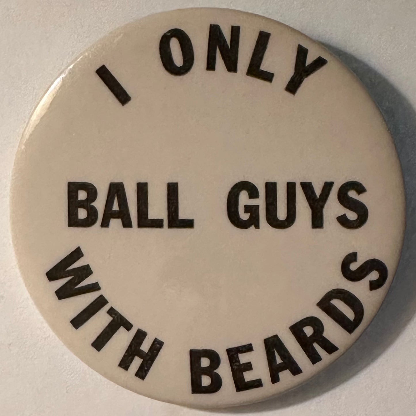 I Only Ball Guys with Beards