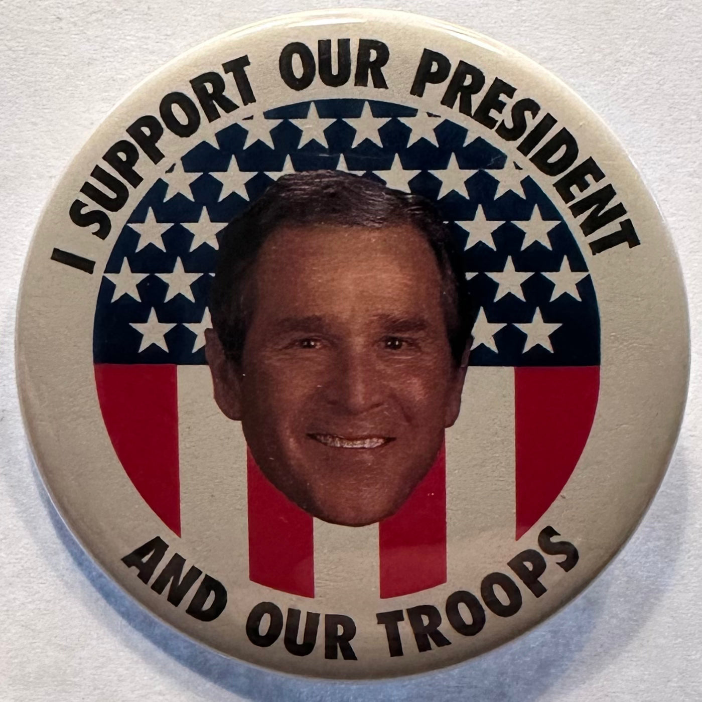 I Support Our President and Our Troops