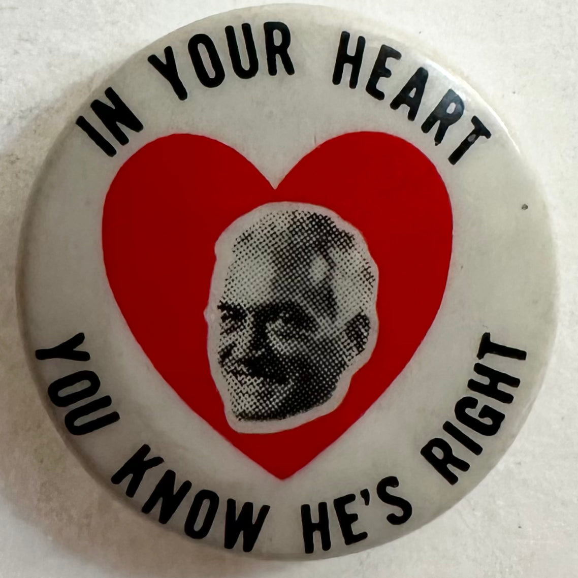 In your Heart you Know he's Right!