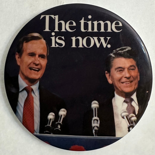 The Time is Now Reagan/Bush juagte