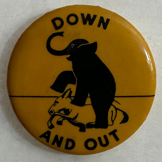 Down and Out Willkie slogan button