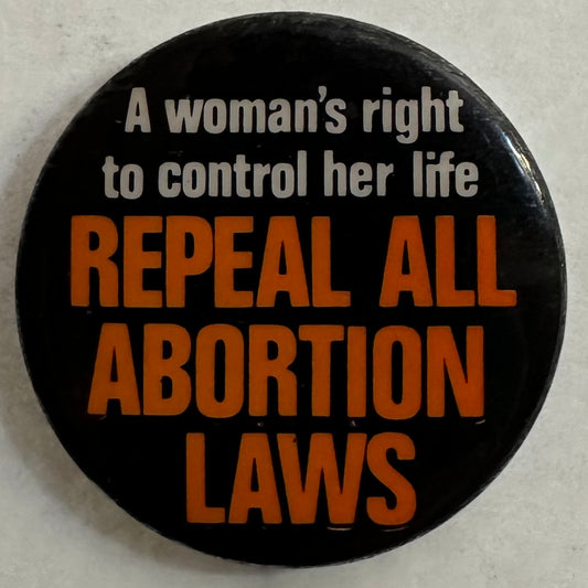 1970s Repeal all Abortion Laws