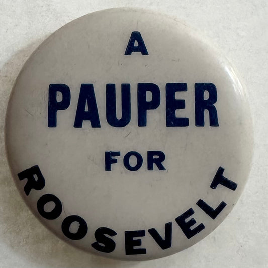 A Pauper for Roosevelt