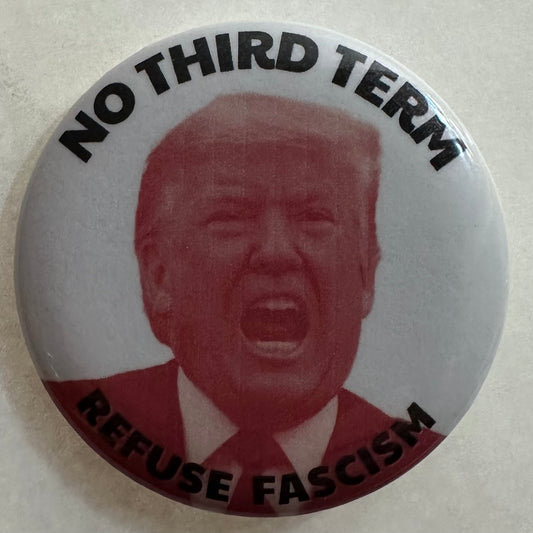 No Third Term, Refuse Fascism Anti-Trump