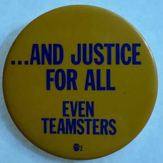 ...And Justice for All, Even Teamsters