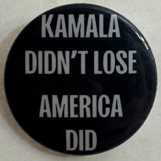 Kamala Didn't Lose, America Did