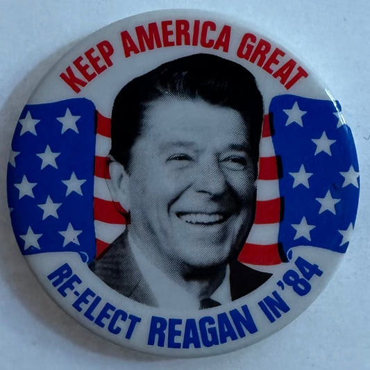 Keep America Great, ReElect Reagan in '84