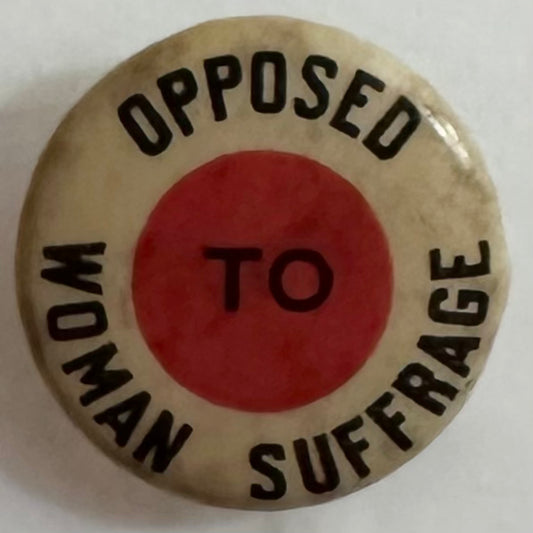 Opposed to Women Suffrage