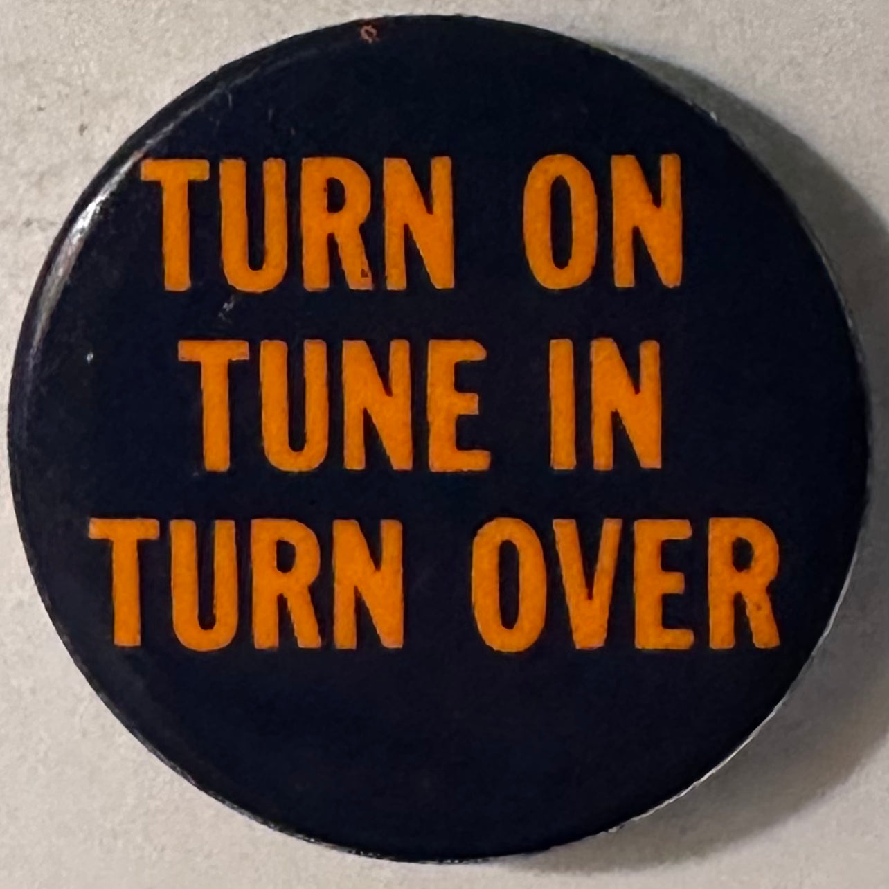 Turn On, Tune In, Turn Over