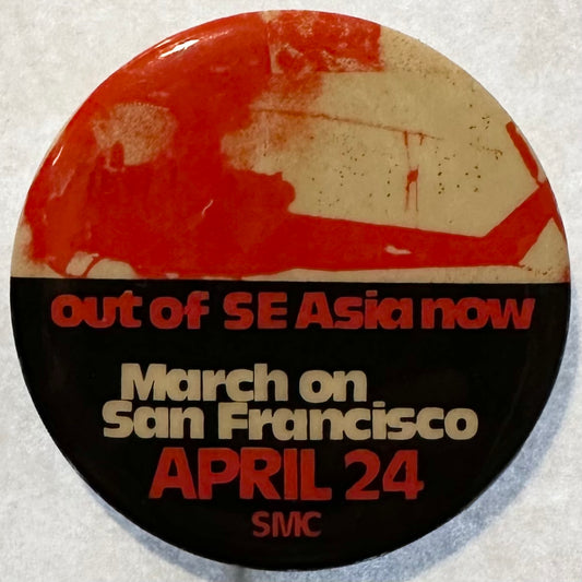 Out of SE Asia March on San Francisco April 24