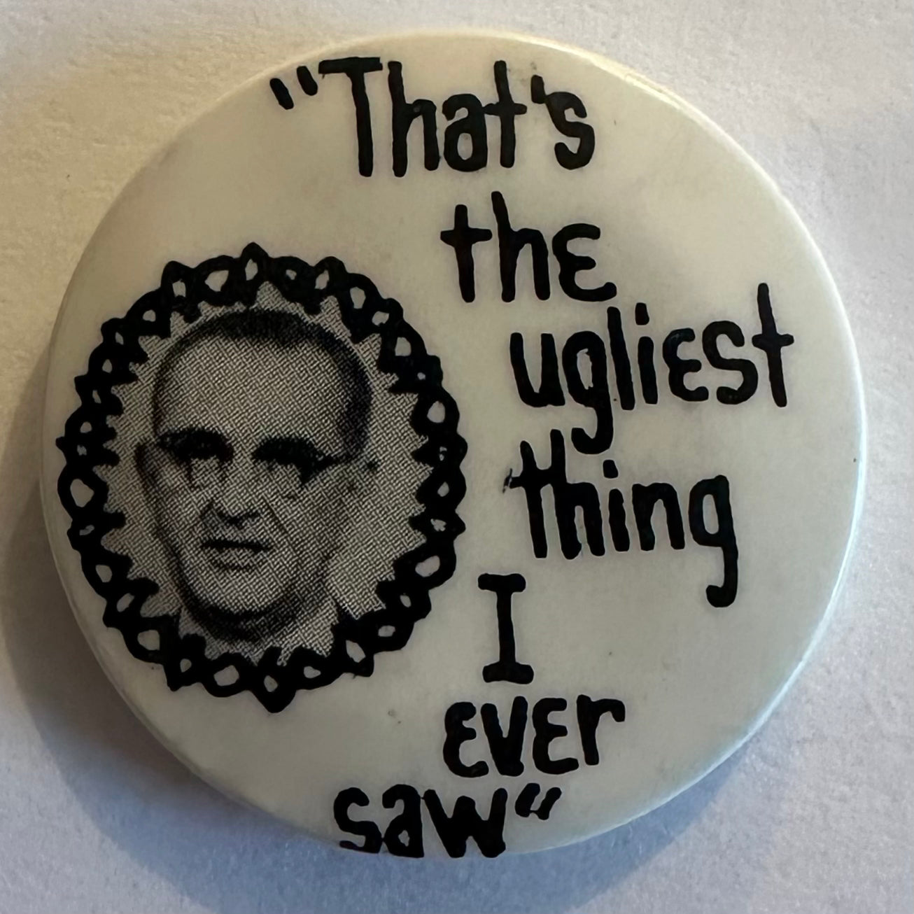 "The Ugliest Thing I Ever Saw" LBJ