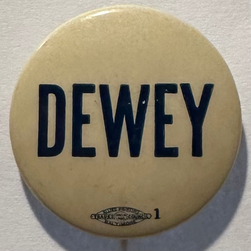 (Thomas) Dewey 1 1/4"