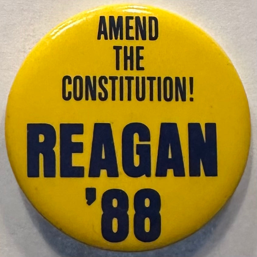 Amend the Constitution, Reagan '88