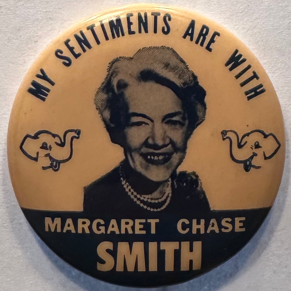 My Sentiments are with Margaret Chase Smith