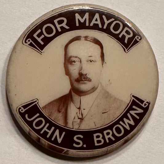 For Mayor John S. Brown