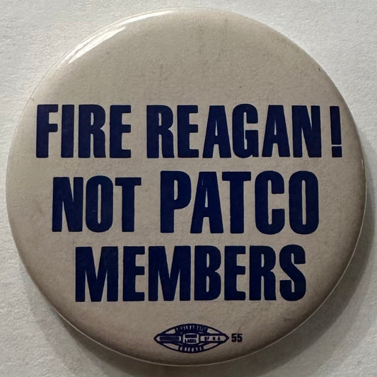 Fire Reagan Not PATCO Members (Strike)