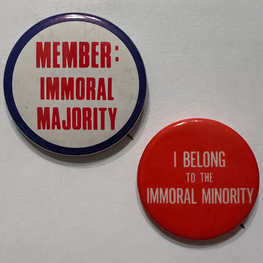 Pair of "Immoral Majority" Buttons
