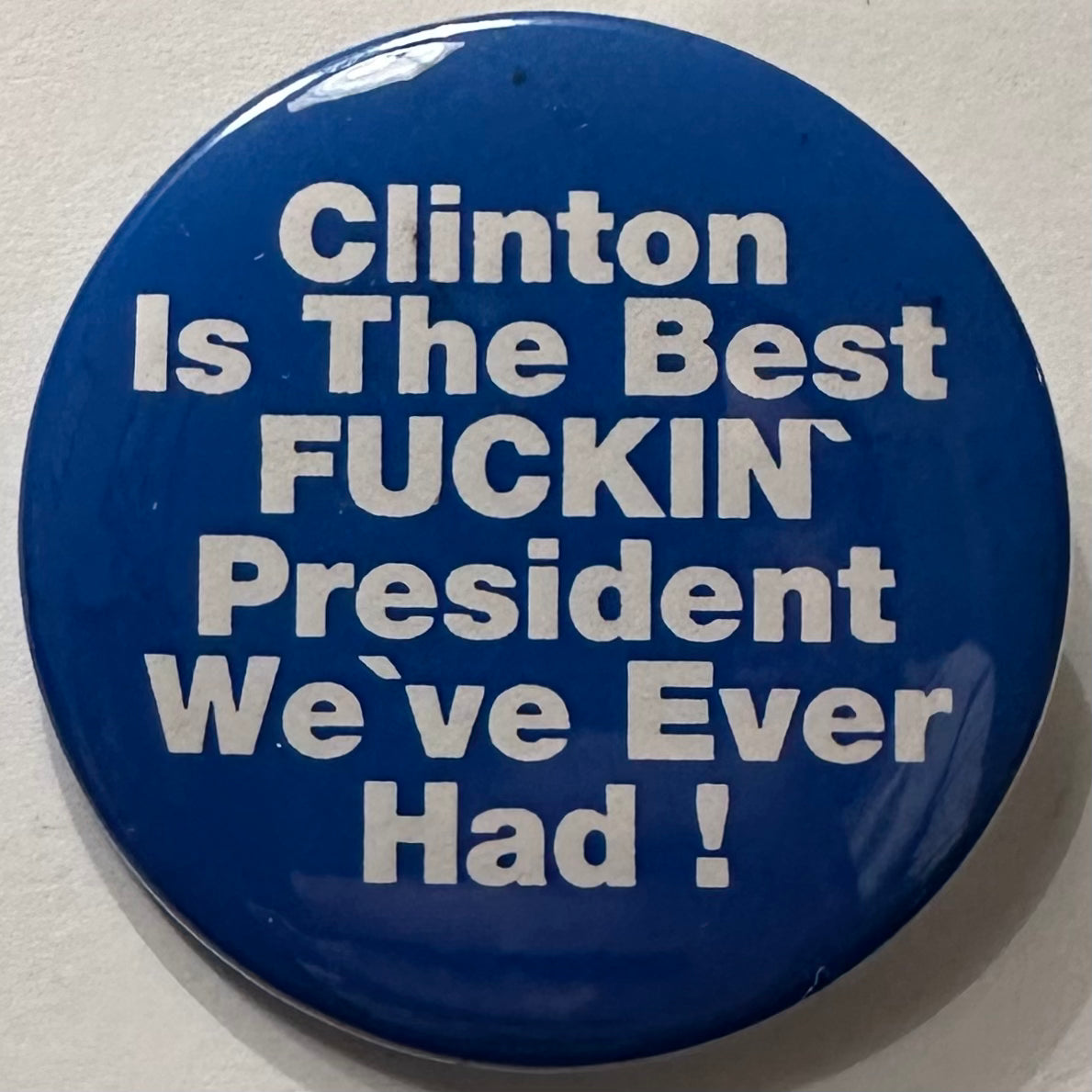Bill Clinton is the Best Fuckin President