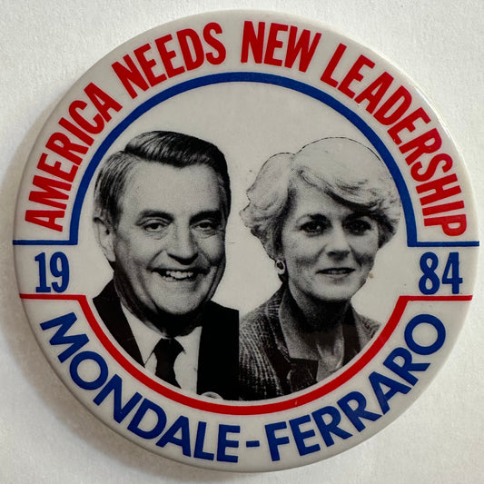 America Needs New Leadership Mondale - Ferraro 1984