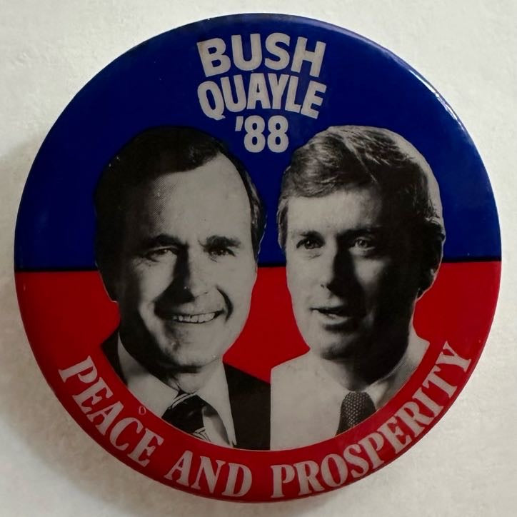 Bush & Quayle Peace and Prosperity 1988
