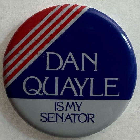 Dan Quayle is my Senator