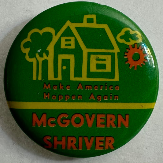 Make America Happen Again... McGovern Shriver