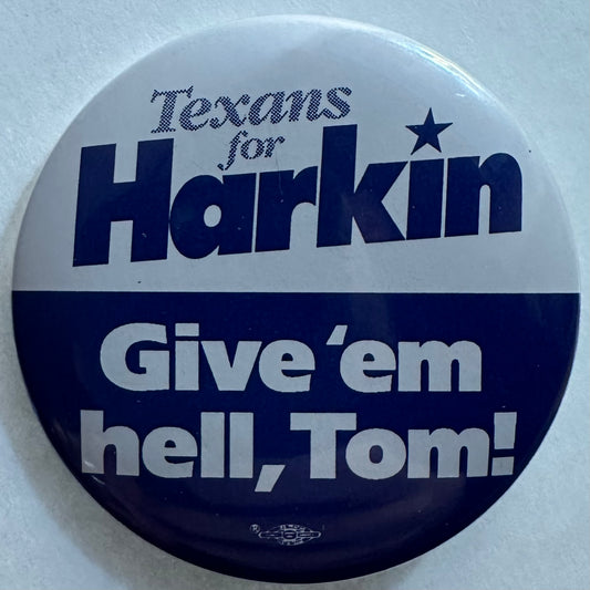 Texas for Harkin, Give 'em hell, Tom!