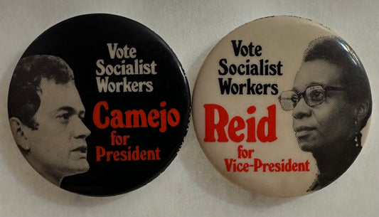 Pair of Camejo & Reid Socialist workers Party pinbacks 1976