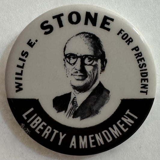 Willis E. Stone for President Liberty Amendment