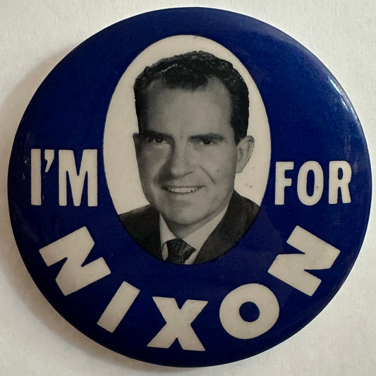 I'm for Nixon