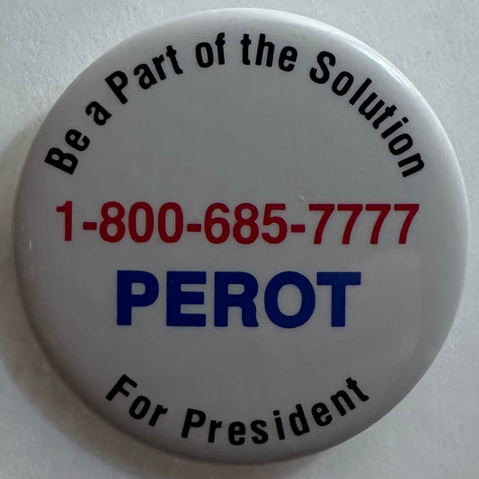 Be Part of the Solution Perot for President